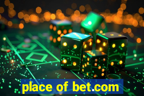 place of bet.com